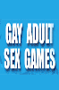 GAY ADULT SEX GAMES